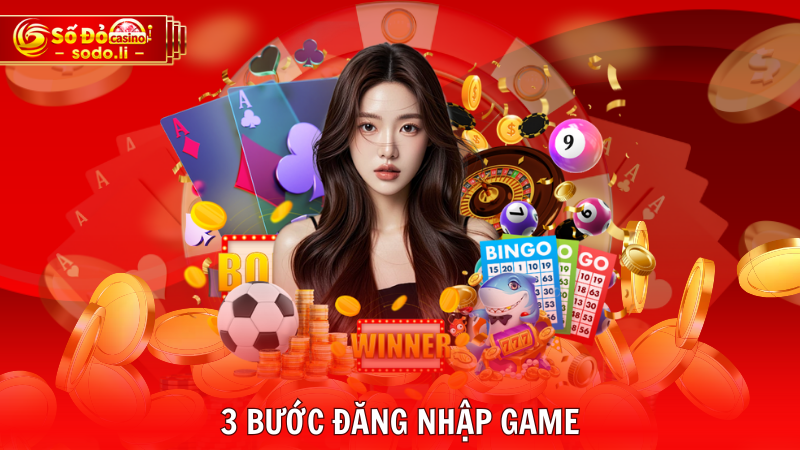 3 bước đăng nhập game 3 bước đăng nhập game