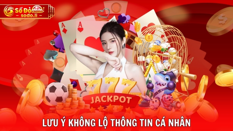 Lưu ý không lộ thông tin cá nhân Lưu ý không lộ thông tin cá nhân