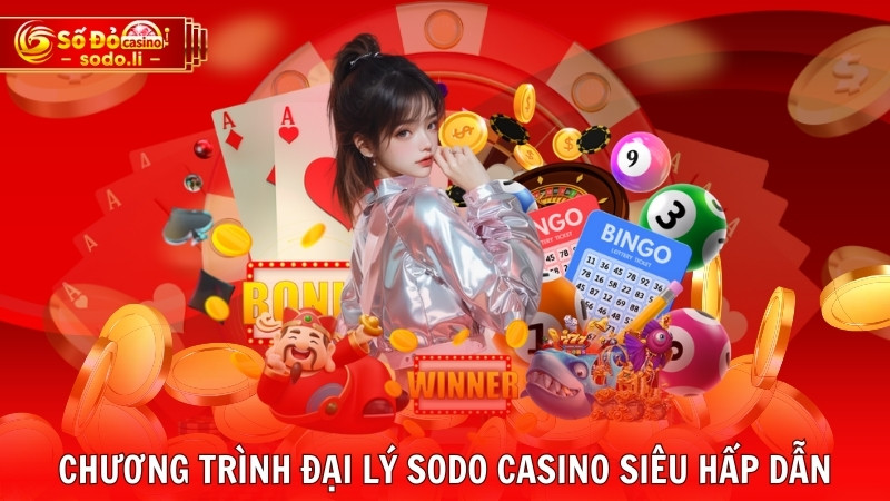 Chương trình đại lý SODO CASINO siêu hấp dẫn Chương trình đại lý SODO CASINO siêu hấp dẫn