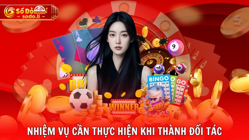 Nhiệm vụ cần thực hiện khi thành đối tác Nhiệm vụ cần thực hiện khi thành đối tác