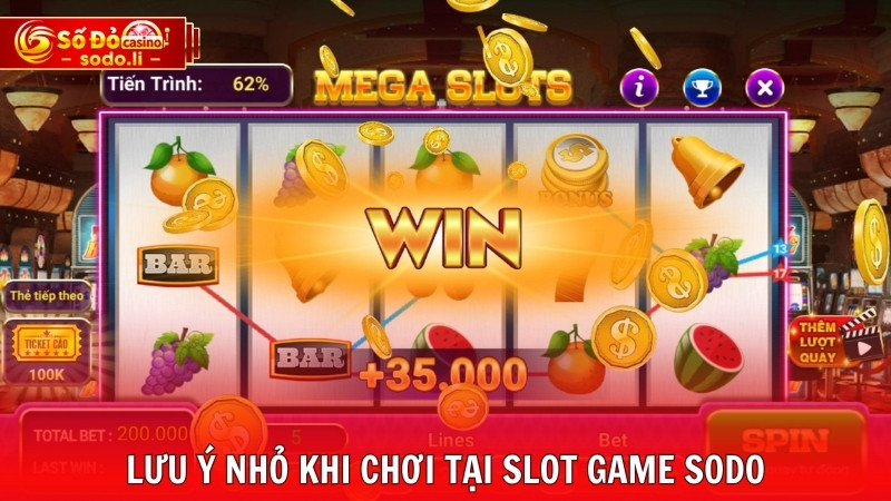 Lưu ý nhỏ khi chơi tại slot game SODO Lưu ý nhỏ khi chơi tại slot game SODO
