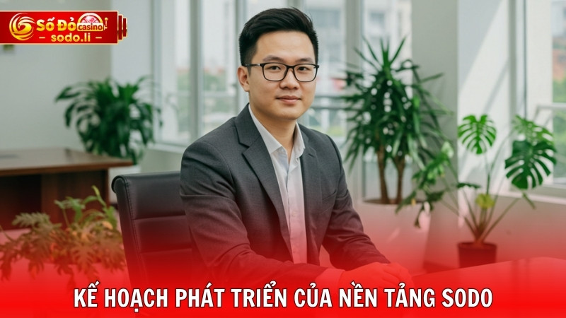 Kế hoạch phát triển của nền tảng SODO Kế hoạch phát triển của nền tảng SODO