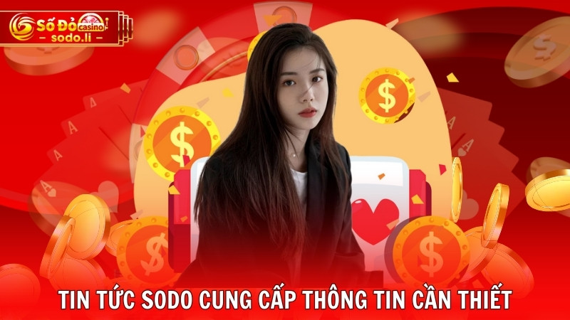 “Tin tức SODO” cung cấp thông tin cần thiết