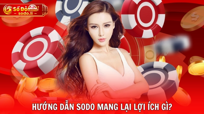 Hướng dẫn SODO mang lại lợi ích gì?
