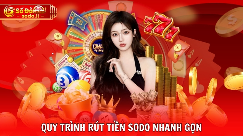 Quy trình rút tiền SODO nhanh gọn