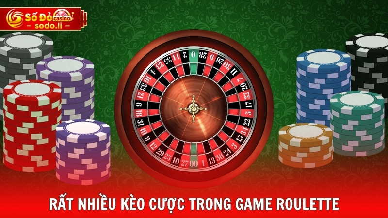 Rất nhiều kèo cược trong game Roulette Rất nhiều kèo cược trong game Roulette