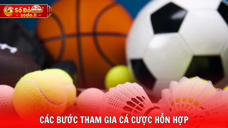 Các bước tham gia cá cược hỗn hợp Các bước tham gia cá cược hỗn hợp