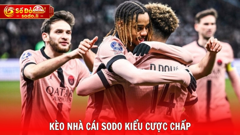 Kèo nhà cái SODO kiểu cược chấp Kèo nhà cái SODO kiểu cược chấp