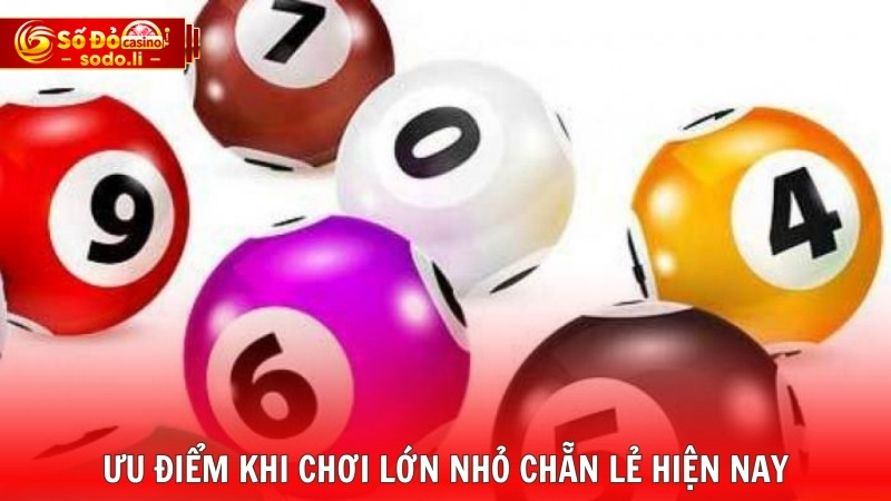 Ưu điểm khi chơi lớn nhỏ chẵn lẻ hiện nay Ưu điểm khi chơi lớn nhỏ chẵn lẻ hiện nay
