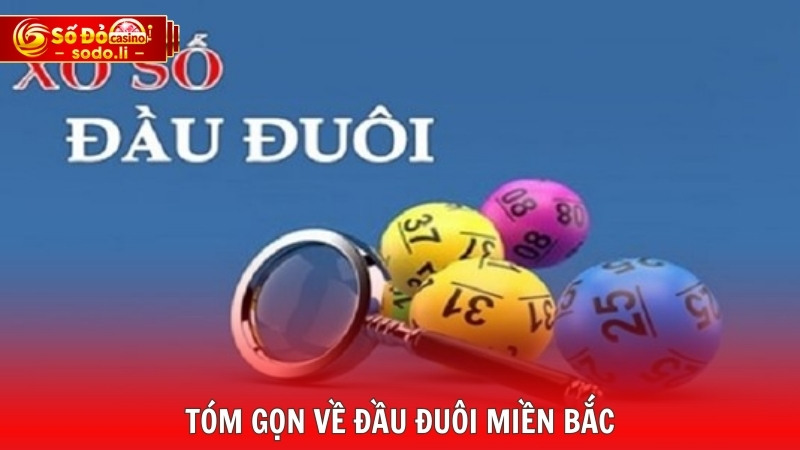 Tóm gọn về đầu đuôi Miền Bắc Tóm gọn về đầu đuôi Miền Bắc
