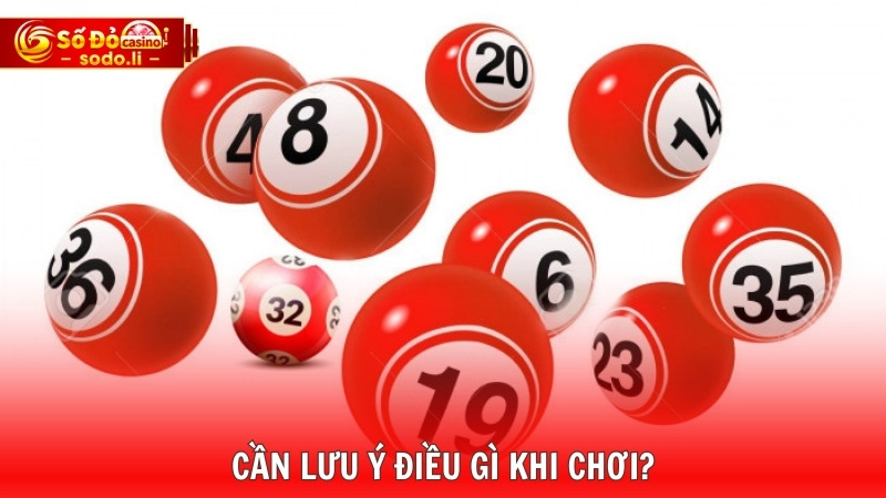 Cần lưu ý điều gì khi chơi? Cần lưu ý điều gì khi chơi?