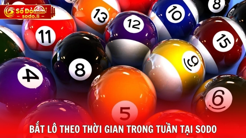 Bắt lô theo thời gian trong tuần tại SODO Bắt lô theo thời gian trong tuần tại SODO