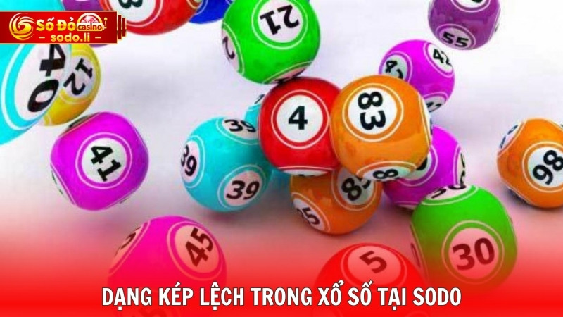 Dạng kép lệch trong xổ số tại SODO Dạng kép lệch trong xổ số tại SODO