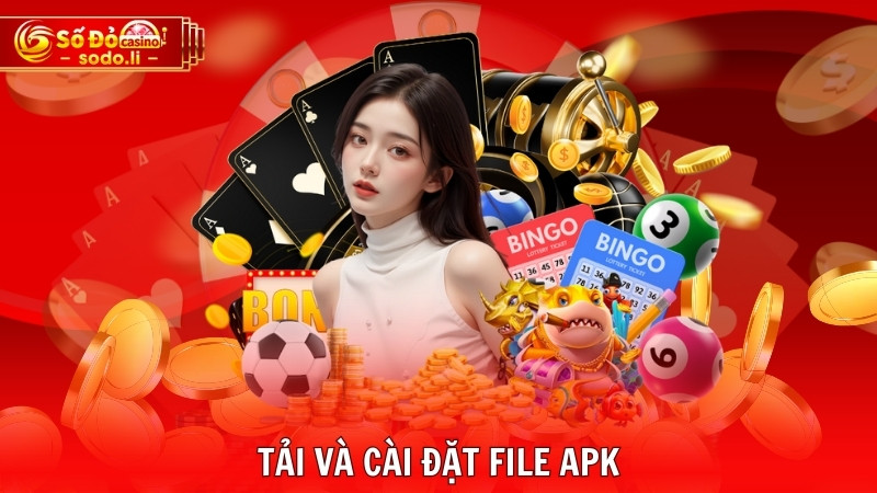 Tải và cài đặt file APK Tải và cài đặt file APK