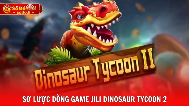 Sơ lược dòng game Jili Dinosaur Tycoon 2 Sơ lược dòng game Jili Dinosaur Tycoon 2