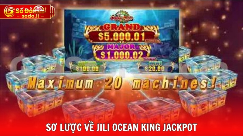 Sơ lược về Jili Ocean King Jackpot Sơ lược về Jili Ocean King Jackpot