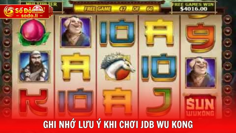 Ghi nhớ lưu ý khi chơi JDB Wu Kong Ghi nhớ lưu ý khi chơi JDB Wu Kong