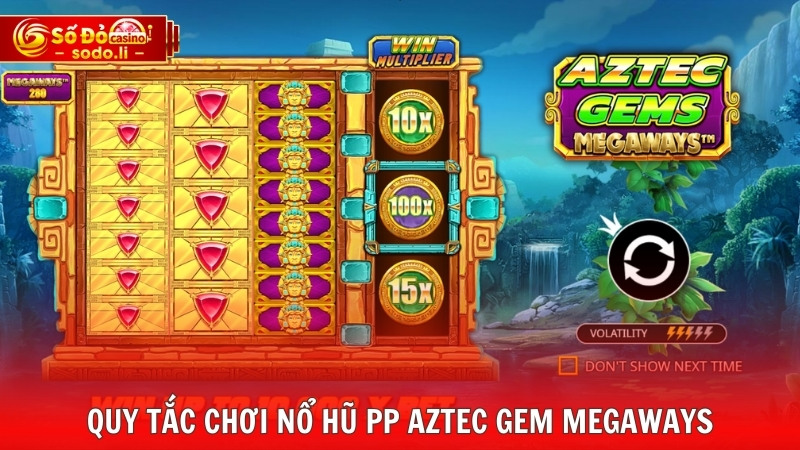 Quy tắc chơi nổ hũ PP Aztec Gem Megaways Quy tắc chơi nổ hũ PP Aztec Gem Megaways