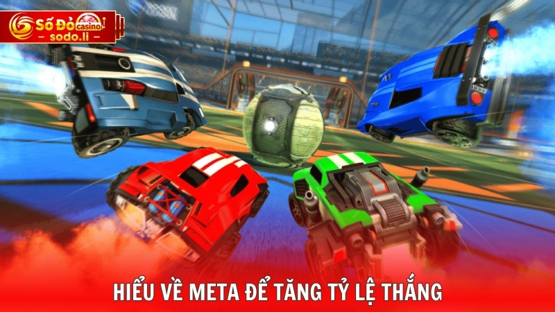 Hiểu về meta để tăng tỷ lệ thắng Hiểu về meta để tăng tỷ lệ thắng