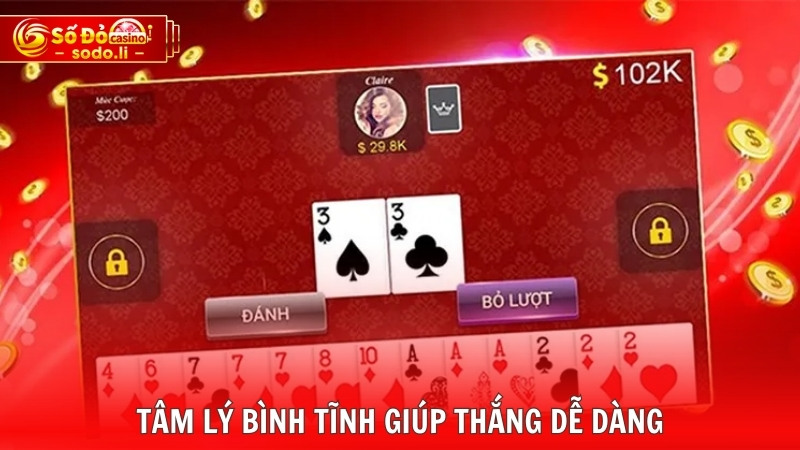 Tâm lý bình tĩnh giúp thắng dễ dàng Tâm lý bình tĩnh giúp thắng dễ dàng