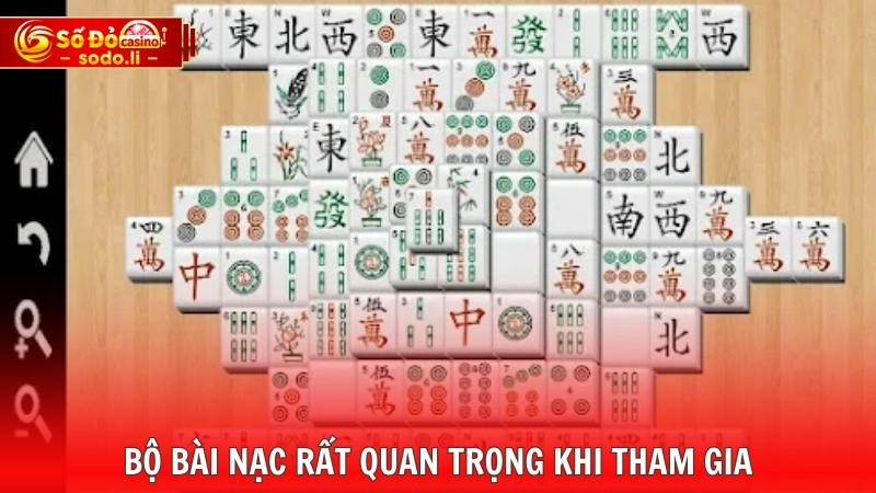 Bộ bài Nạc rất quan trọng khi tham gia Bộ bài Nạc rất quan trọng khi tham gia