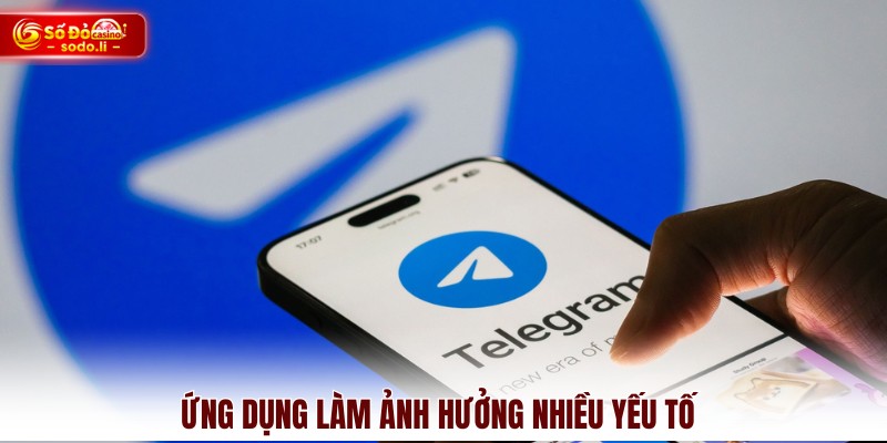 Ứng dụng làm ảnh hưởng nhiều yếu tố Ứng dụng làm ảnh hưởng nhiều yếu tố